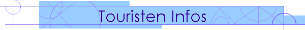 Touristen Infos